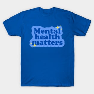 Mental Health Matters T-Shirt